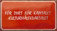 För dyrt för kapitalet- kulturhålekvartalet!