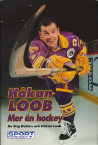 HÅKAN LOOB: Mer än Hockey